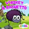 Whiskey Il Ragnetto - Single album lyrics, reviews, download