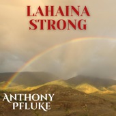 Anthony Pfluke - Lahaina Strong