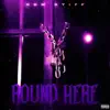 Round Here - EP album lyrics, reviews, download