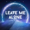 Leave Me Alone artwork