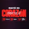 Stream & download Mató Mi Corazón (Parte II) - Single