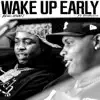 Wake Up Early (feat. BigWalkDog) - Single album lyrics, reviews, download