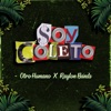Otro Humano - Soy Coleto