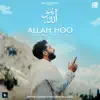 Allah Hoo - Single album lyrics, reviews, download