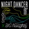 NIGHT DANCER (BIG Naughty Remix) artwork