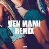 Ven Mami - Single