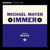 KOMPAKT Legacy Mix: Immer 1, Michael Mayer (DJ Mix) artwork