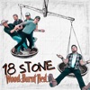 18 Stone - Single