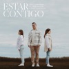 Estar contigo (feat. Laura Melton & Rebeca Zamorano) - Single