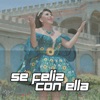 Se Feliz Con Ella - Single