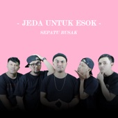 Jeda Untuk Esok artwork