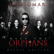 Meet the Orphans (Deluxe Edition) - Don Omar