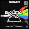 Doubletekk & Epileptekker (Evolution Kind) - Single album lyrics, reviews, download