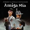 Amiga Mía (Cover) - Single album lyrics, reviews, download