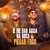 É de Dar Água na Boca/Pegar Fogo - Single