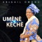 Umene Keche - Abigail Omonu lyrics