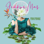 PHOSPHORE - Jeanne Mas