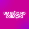 Um Beijo no Coração - Single
