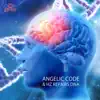 Angelic Code & Hz Repairs DNA: Spiritual Energy Binaural Beats, Healing Session Music album lyrics, reviews, download