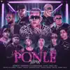 Ponle (Remix) [feat. Pailita, Young Cister, Jairo Vera, Harry Nach, Forest, Julianno Sosa & Franco El Gorila] - Single album lyrics, reviews, download