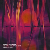 Move All Night (feat. Kole) [SNBRN VIP Mix] artwork