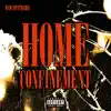 Home Confinement - Single album lyrics, reviews, download