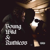 Young, Wild & Ruthless by Nino SLG