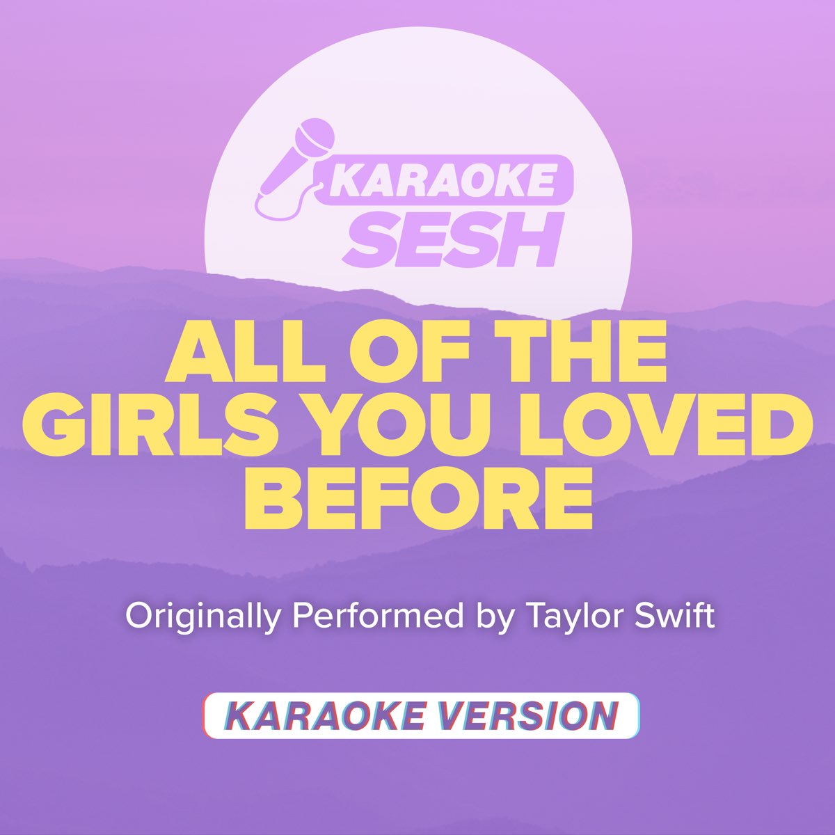 ‎All of the Girls You Loved Before (Originally Performed by Taylor ...