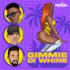 Stream & download Gimmie Di Whine