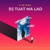Es tuat ma lad - Single