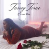Tarrey Torae - If Love Was