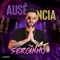 Ausencia - Mc Serginho MT lyrics
