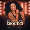 Eu Nunca Te Esqueci - Single