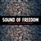 Sound of Freedom - Forgiato Blow & Stoney Dudebro lyrics