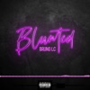 BLUNTED - Single