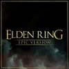 Stream & download Elden Ring - Theme (Epic Version)