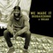 We Made It (feat. Uriah) - 3rdBaseBiggs lyrics