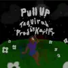 Pull Up (feat. Kartier) - Single album lyrics, reviews, download