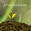 A Positive Future song lyrics