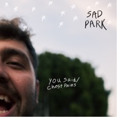 Sad Park - Chest Pains