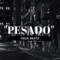 Pesado (feat. dahbrine) - Raza Beatz lyrics