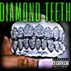 Diamond Teeth (feat. Keith Osama) - Single album lyrics, reviews, download