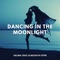 Dancing in the Moonlight artwork