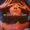 Get Down Saturday Night (feat. Eliza) - Single