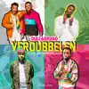 Verdubbelen (feat. Hef, Dopebwoy & Jayh) - Single album lyrics, reviews, download