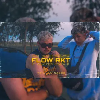 FLOW RKT (feat. Nacho) - Single by Toia album reviews, ratings, credits