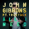 All I Need (feat. Treetalk) - Single