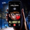 Julio Mena - All About Us