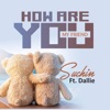 How Are You (My Friend) (feat. Johnny Drille & Dallie) - Single
