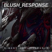Blush Response - Fourth Dimensional Fragment